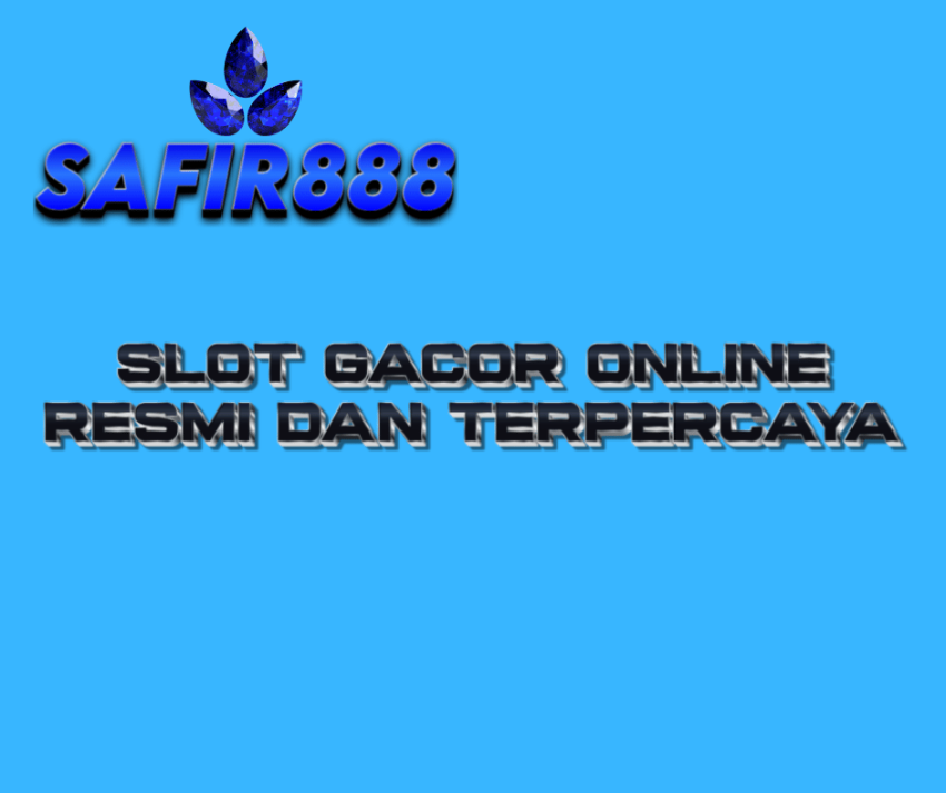 safir888 Slot Gacor Online