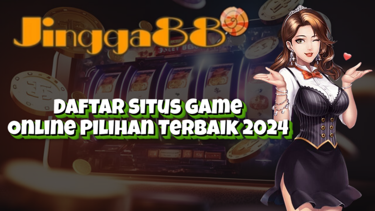 Daftar Situs Game Online Pilihan Terbaik 2024