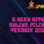 5 Agen Situs Online Pilihan Terbaik 2024