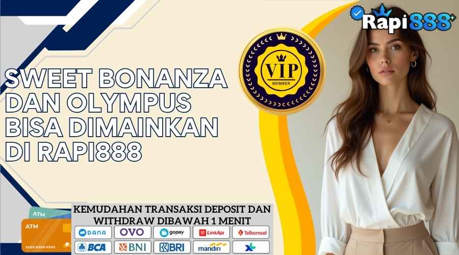 Sweet Bonanza Dan Olympus Bisa Dimainkan Di Rapi888 2