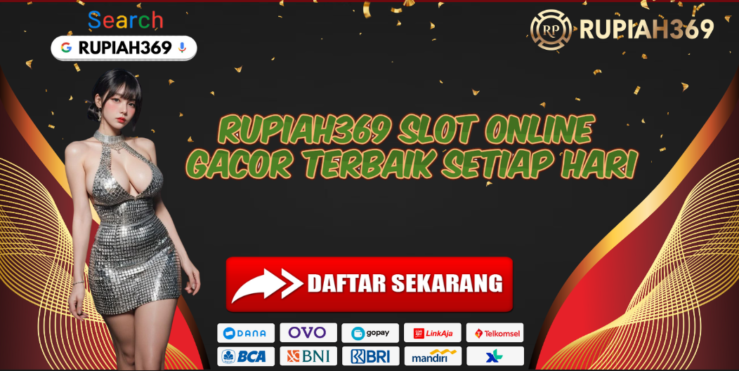 RUPIAH369 SLOT ONLINE GACOR TERBAIK SETIAP HARI