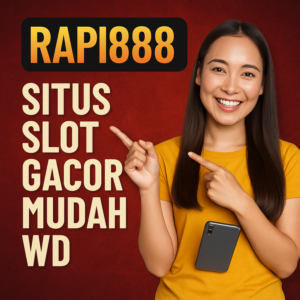 Rapi888 Situs Slot Gacor